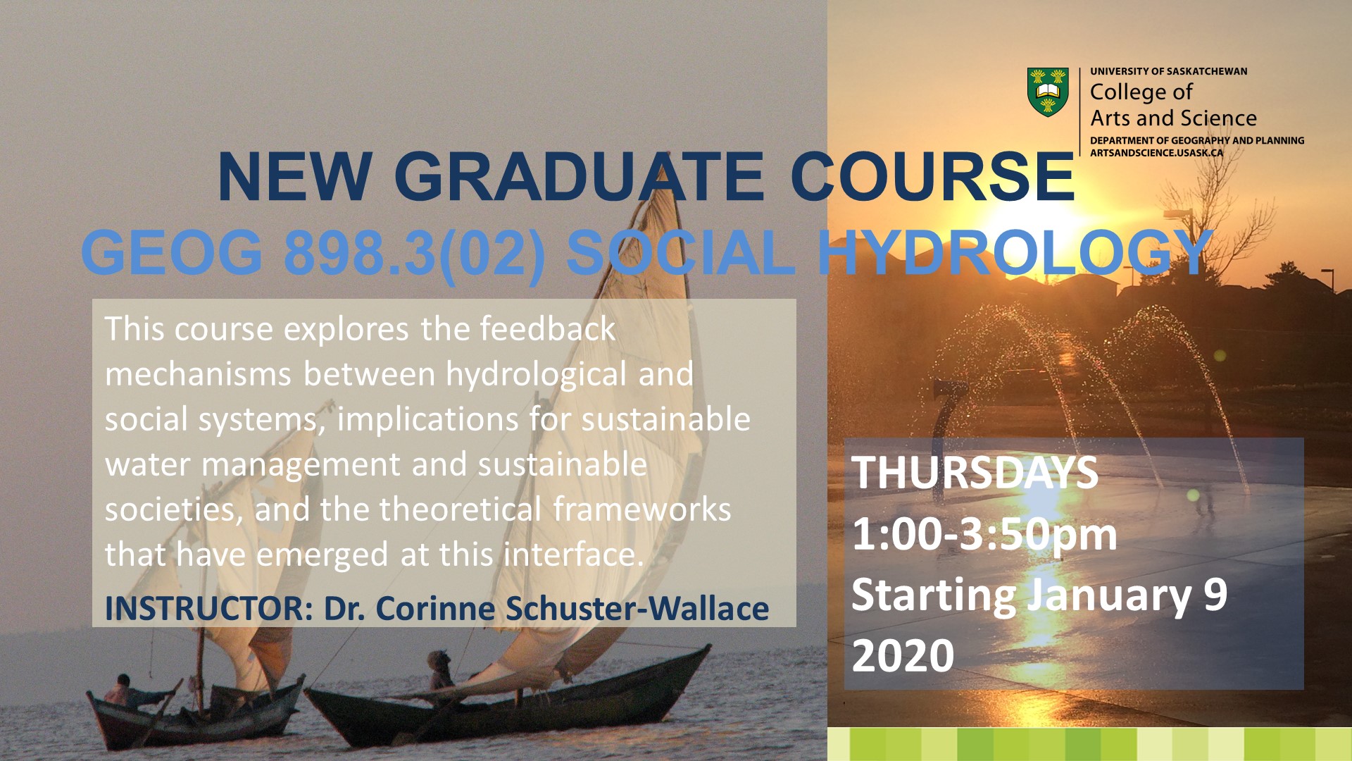 GEOG 898 'Social Hydrology' new Graduate course College of Arts and